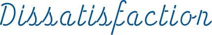 dissatisfaction